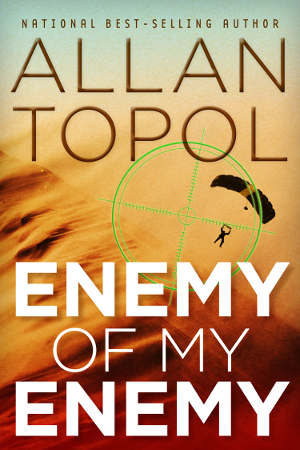 [ENEMY OF MY ENEMY By Allan Topol / AllanTopol.Com]