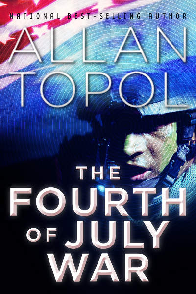 [The Fourth of July War By Allan Topol / AllanTopol.Com]
