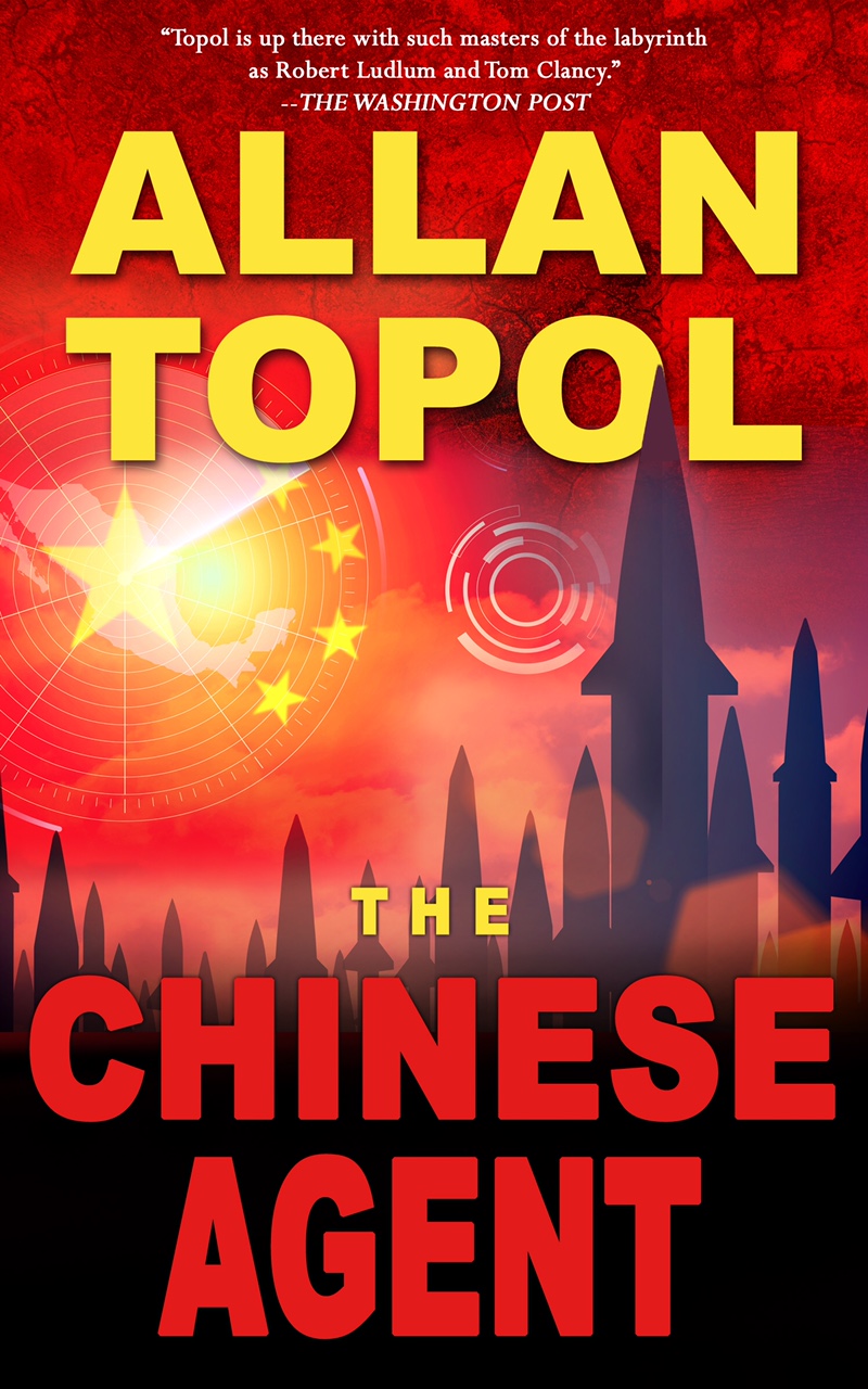 [The Chinese Agent By Allan Topol / AllanTopol.Com]